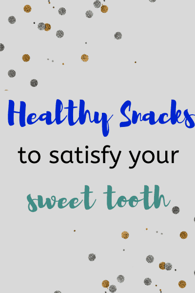 healthy snacks to eat when you are craving sweets