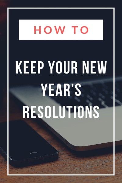 follow these steps to keep your new years resolutions